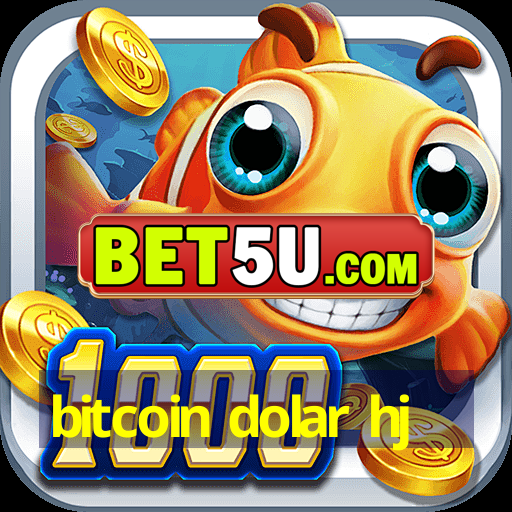 bitcoin dolar hj